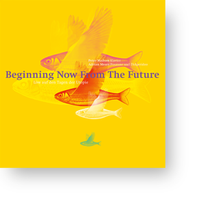 Beginning Now From The Future